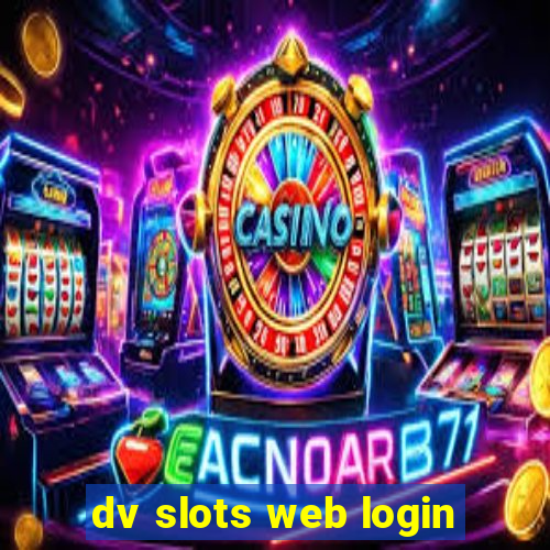 dv slots web login